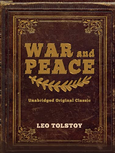 WAR AND PEACE: UNABRIDGED ORIGINAL CLASSIC von Independently published